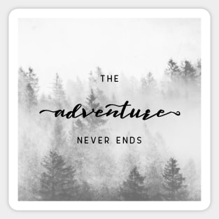 The Adventure Never Ends Sticker